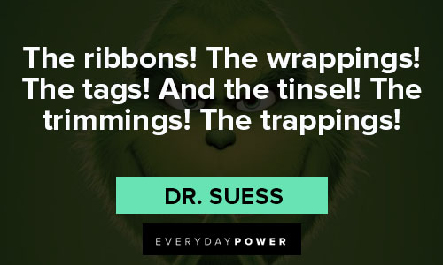 grinch quotes about The ribbons