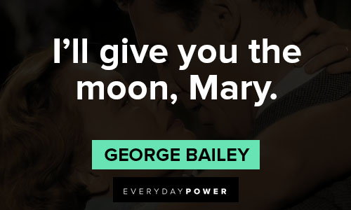 its a wonderful life quotes about I’ll give you the moon, Mary