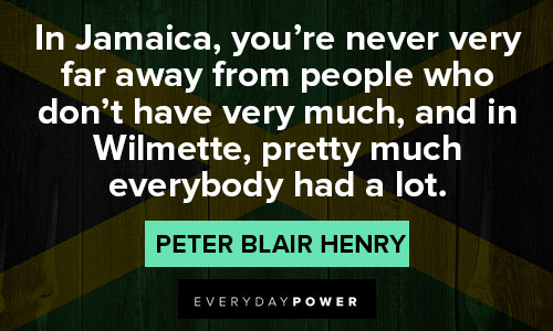 Jamaica quotes about in Jamaica, you're never very far away