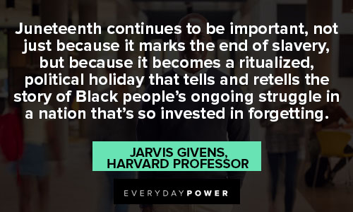 Juneteenth quotes on political holiday