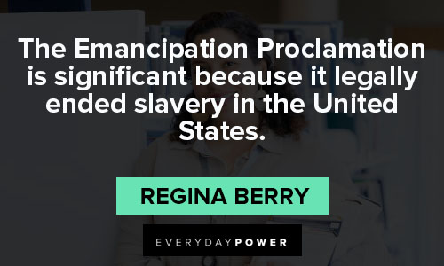 Juneteenth quotes about the Emancipation Proclamation is significant