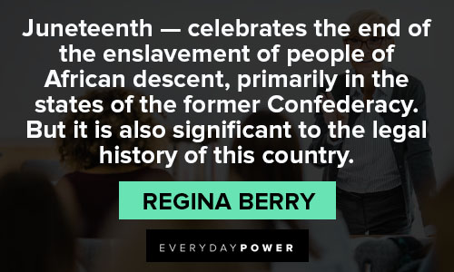 Juneteenth quotes to the legal history of this country
