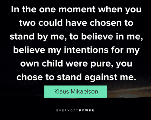 wise Klaus Mikaelson quotes