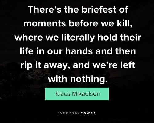Inspirational Klaus Mikaelson quotes