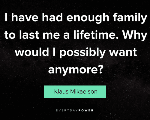 Other Klaus Mikaelson quotes