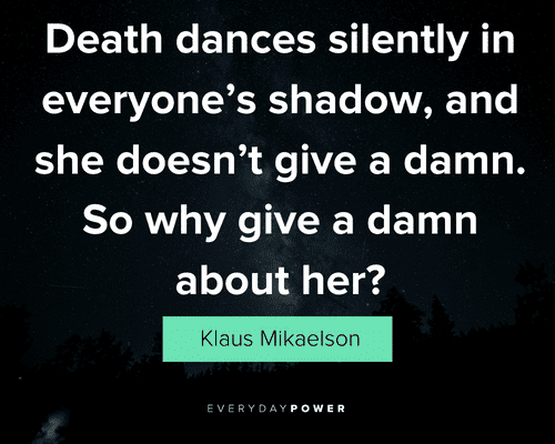 Klaus Mikaelson quotes on Death dances silently