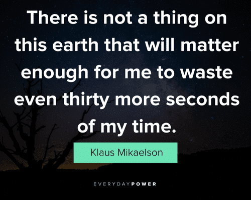 Klaus Mikaelson quotes about earth