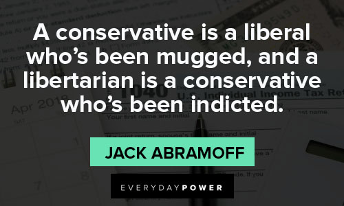 Libertarian quotes about a conservative is a liberal who's been mugged