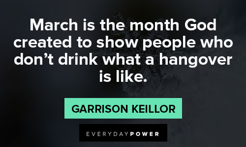 march quotes about march is the month God created to show people