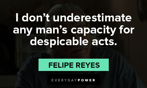 Mayans M.C. quotes about I don’t underestimate any man’s capacity for despicable acts