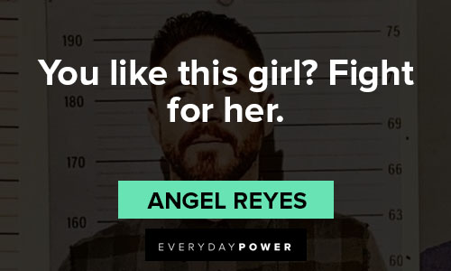 Mayans M.C. quotes about you like this girl? Fight for her