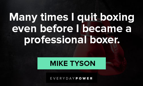 Mike Tyson quotes on professional boxer