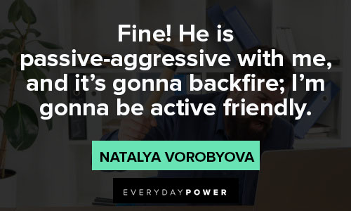 passive aggressive quotes about be active friendly
