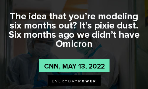 popular pandemic quotes about the idea that you're modeling six months out