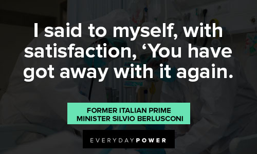 popular pandemic quotes about I said to myself, with satisfaction, ‘You have got away with it again