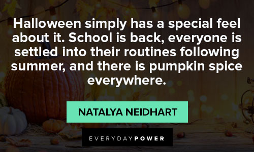 pumpkin quotes about halloween simply has a special feel about it