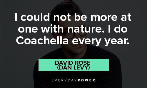 Schitt’s Creek quotes about I could not be more at one with nature