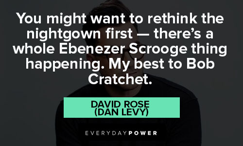 Schitt’s Creek quotes about to rethink the nightgown first