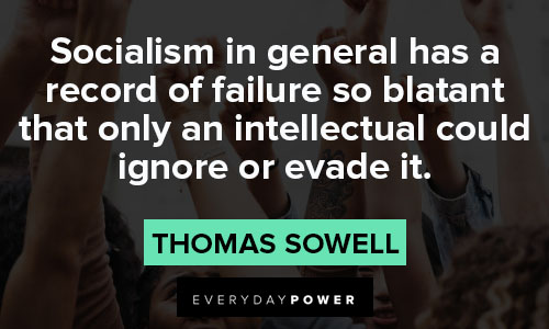 socialism quotes that only an intellectual could ignore or evade it