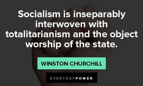 socialism quotes about socialism is inseparably interwoven with totalitarianism