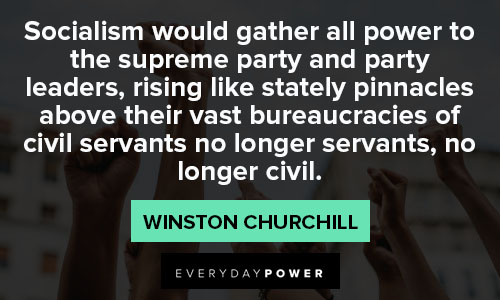 socialism quotes about socialism would gather all power to the supreme party and party leaders
