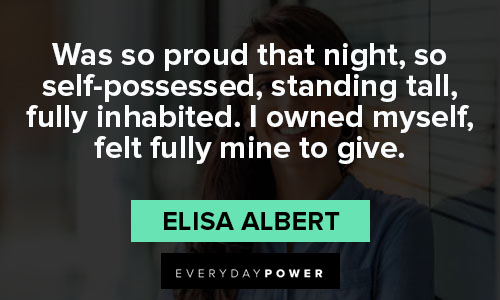 stand tall quotes about was so proud that night, so self-possessed, standing tall, fully inhabited
