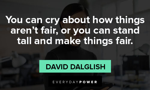 stand tall quotes about you can stand tall and make things fair