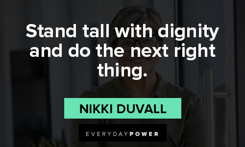 stand tall quotes about stand tall with dignity and do the next right thing
