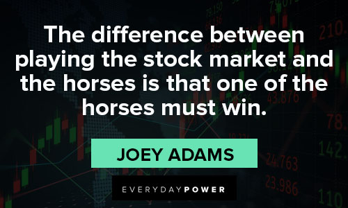Top Ten Stock Market Quotes about the difference between playing the stock market