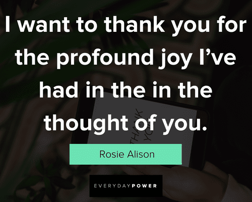 thank you quotes for the profound joy I've had in the in the thought of you