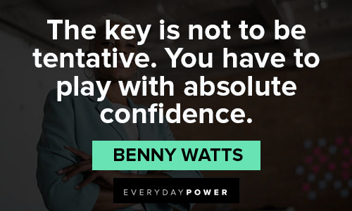 The Queen’s Gambit quotes about the key is not to be tentative