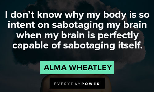 The Queen’s Gambit quotes about my brain is perfectly capable of sabotaging itself