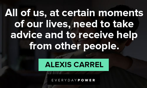advice quotes from Alexis Carrel