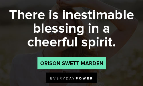 cheerful quotes on there is inestimable blessing in a cheerful spirit