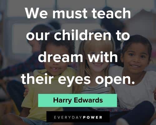 childhood quotes to teach our children to dream with their eyes open