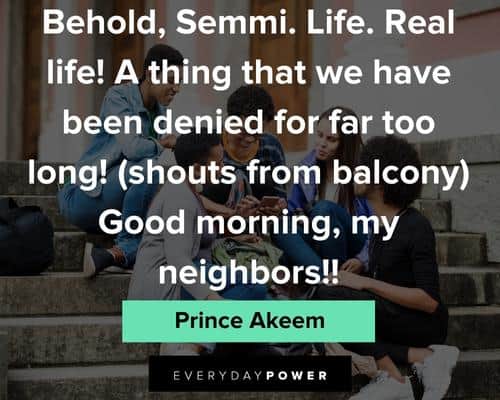 Coming to America quotes about real life