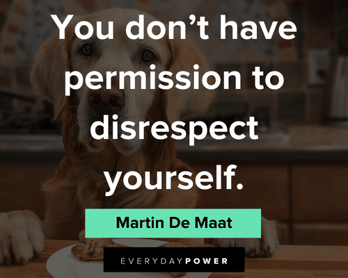 disrespect quotes that you don't have permission to disrespect yourself