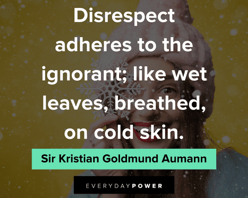 disrespect quotes to the ignorant