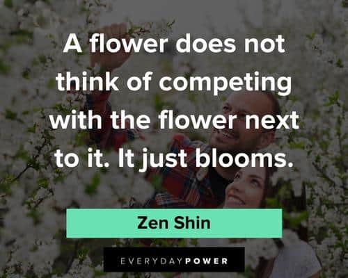 flower quotes about think of competing