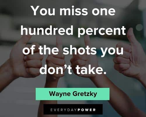 gym quotes about you miss one hundred percent of the shots you don't take