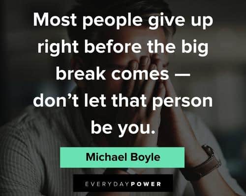 gym quotes about most people give up right before the big break comes