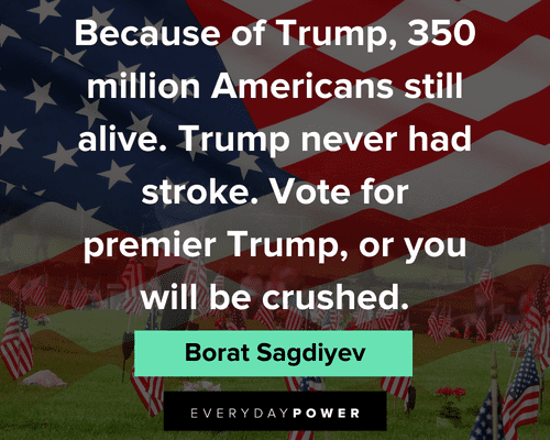 borat quotes about vote for premier Trump