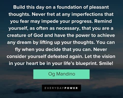 og mandino quotes about build this day on a foundation of pleasant thoughts
