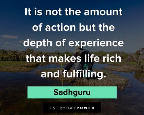 Sadhguru quotes that makes life rich and fulfilling