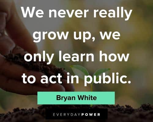 sassy quotes about we never really grow up, we only learn how to act in public