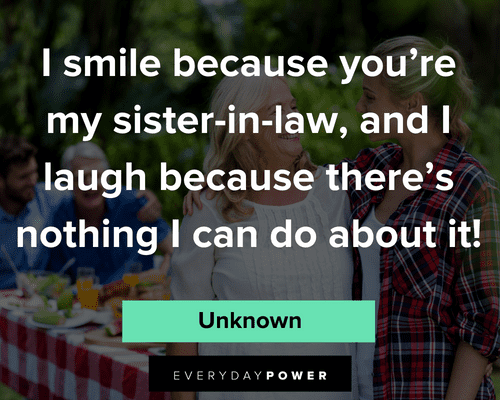 sister-in-law quotes on nothing I can do about it