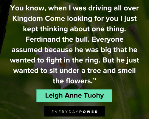 Blind Side quotes to smell the flowers