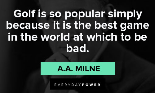 a.a. milne quotes that golf