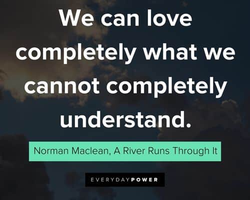 A River Runs Through It quotes about love, life, and helping others