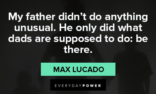 absent father quotes on my father didn’t do anything unusual